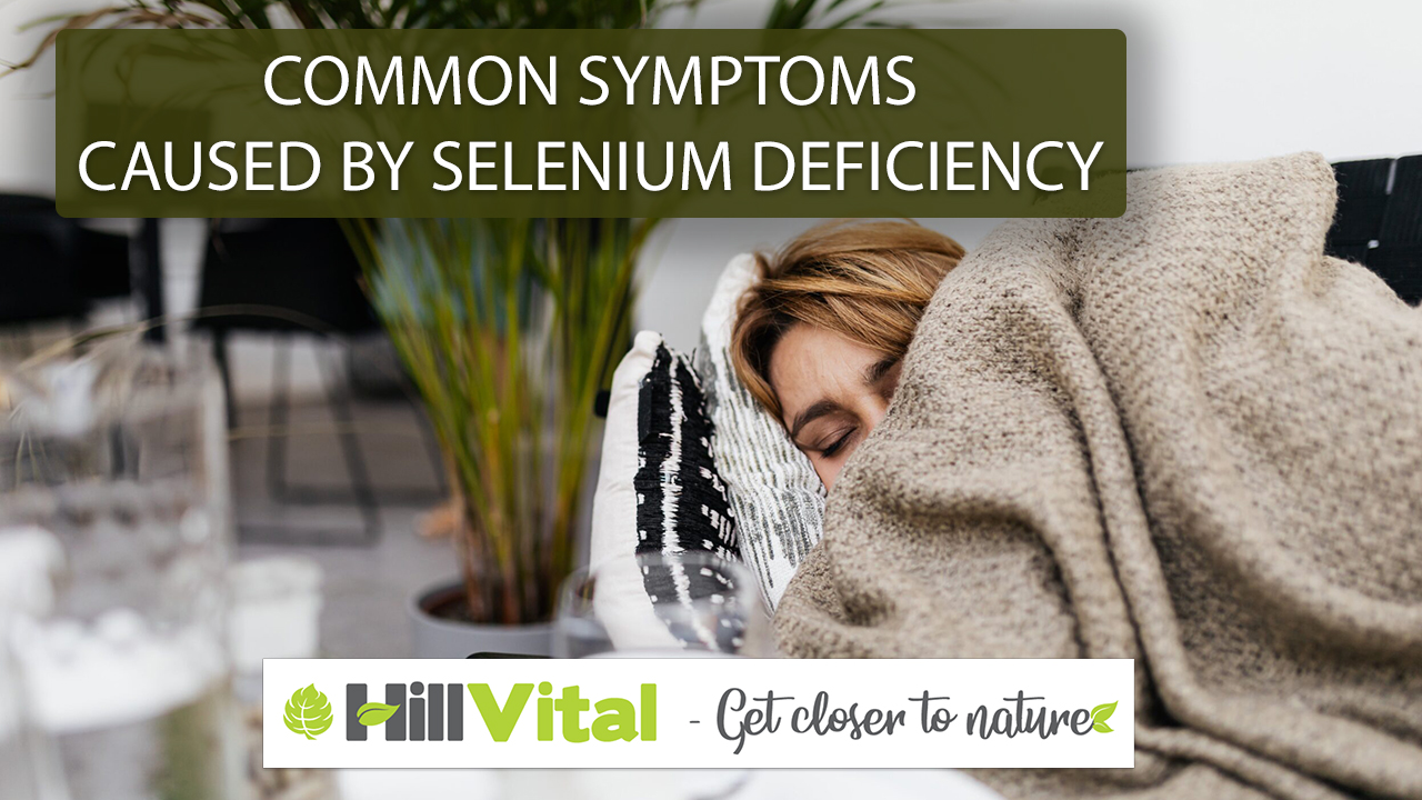 Common symptoms caused by selenium deficiency