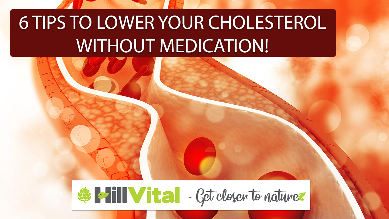 6 tips to lower your cholesterol without medication!