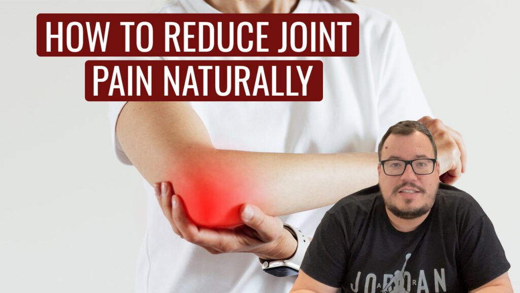 How to Reduce Joint Pain Naturally! 11 How to Reduce Joint Pain Naturally